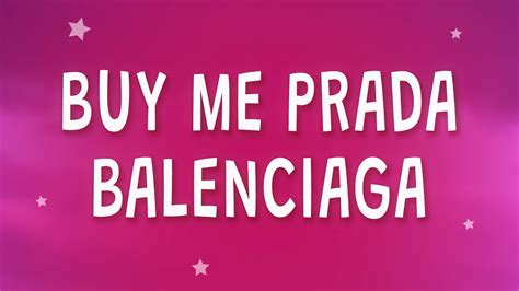 buy me prada balenciaga guy